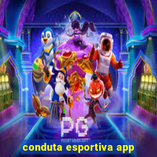 conduta esportiva app